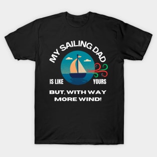 My Sailing Dad Has Way More Wind-Dark Merch T-Shirt